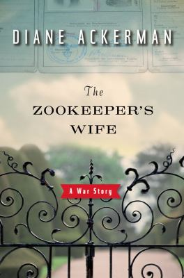 Bookcover with image of decorative iron gates and the title The Zookeeper's Wife.